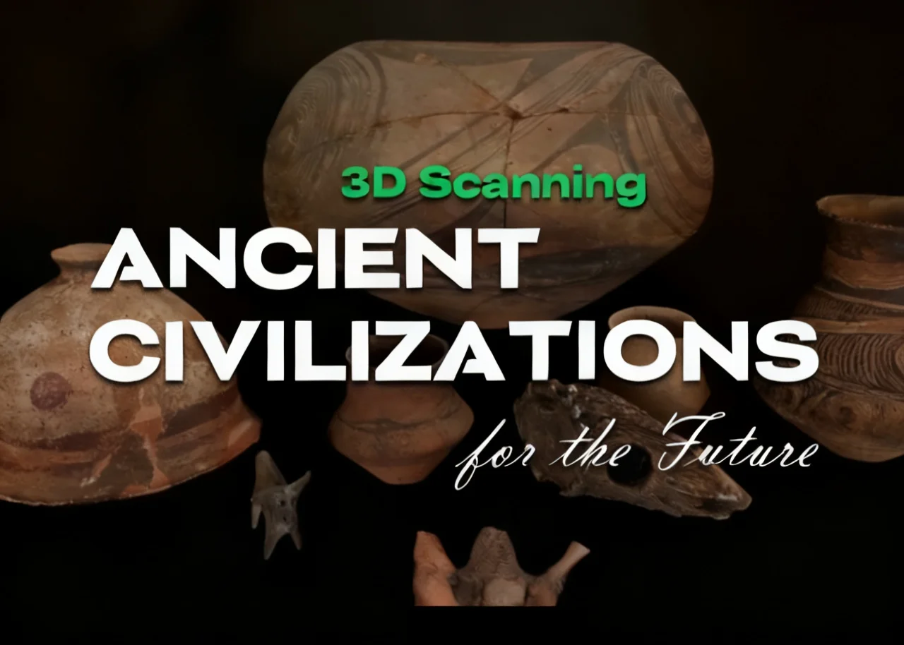 Bridging 7,000 Years: How 3D Scanning Is Giving Ancient Civilizations a Digital Future